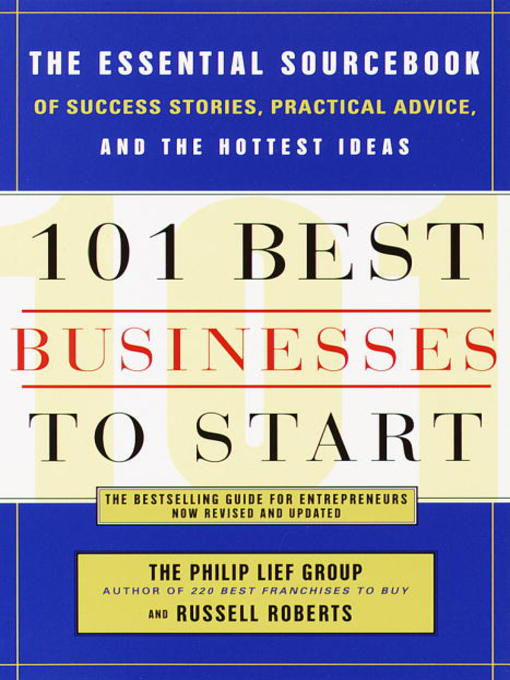 Title details for 101 Best Businesses to Start by The Philip Lief Group - Available